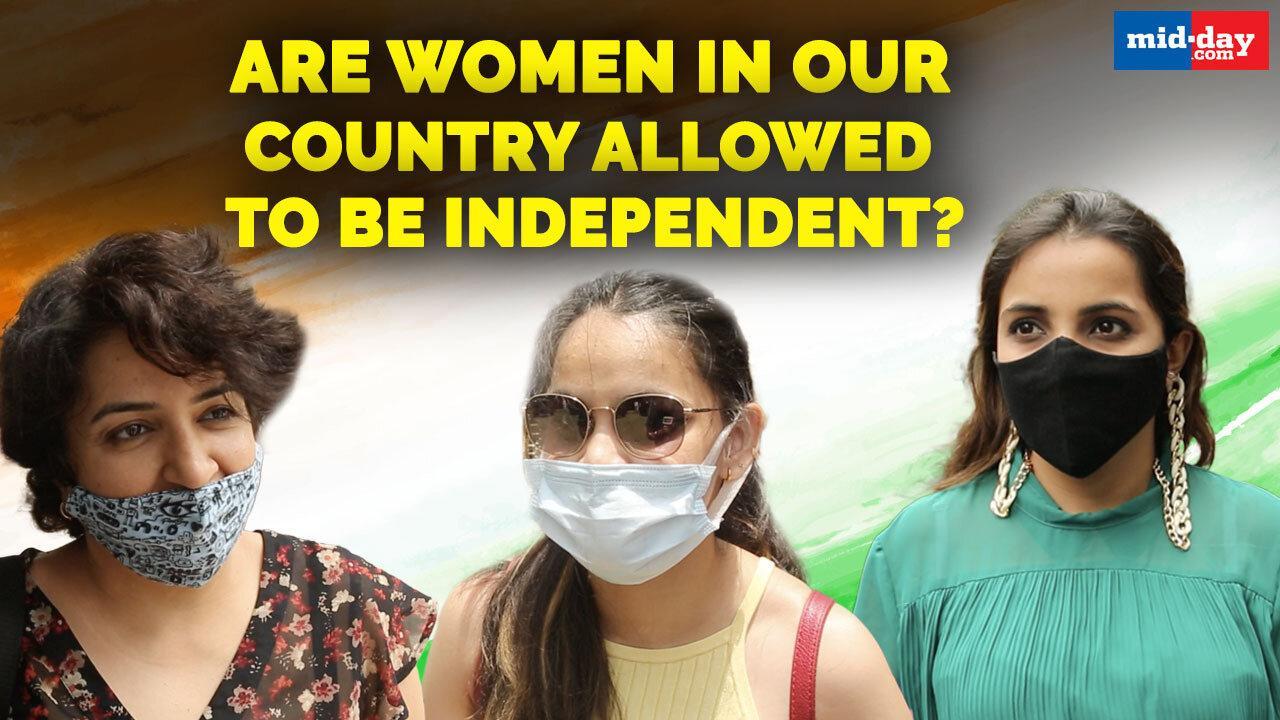 Are women in our country allowed to be independent?